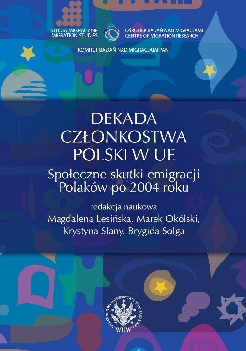 

Dekada członkostwa Polski w Ue Społeczne skutki em