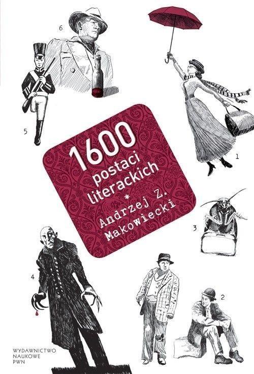 

1600 postaci literackich Andrzej Z. Makowiecki