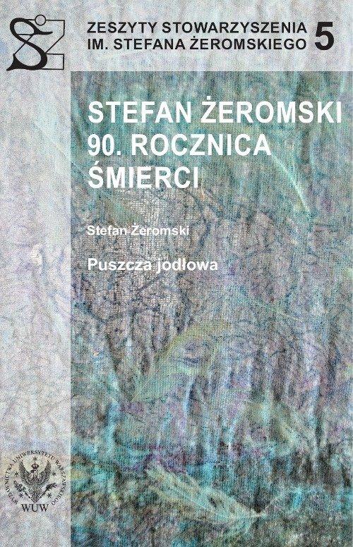 

Stefan Żeromski. 90 rocznica śmierci