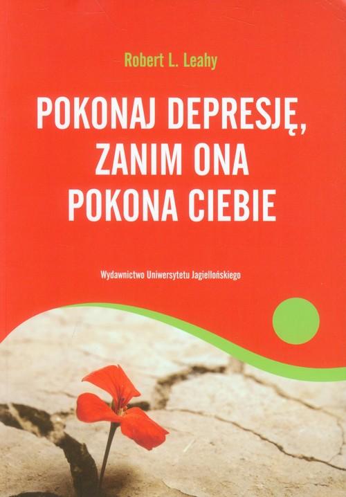 

Pokonaj depresję Robert L. Leahy