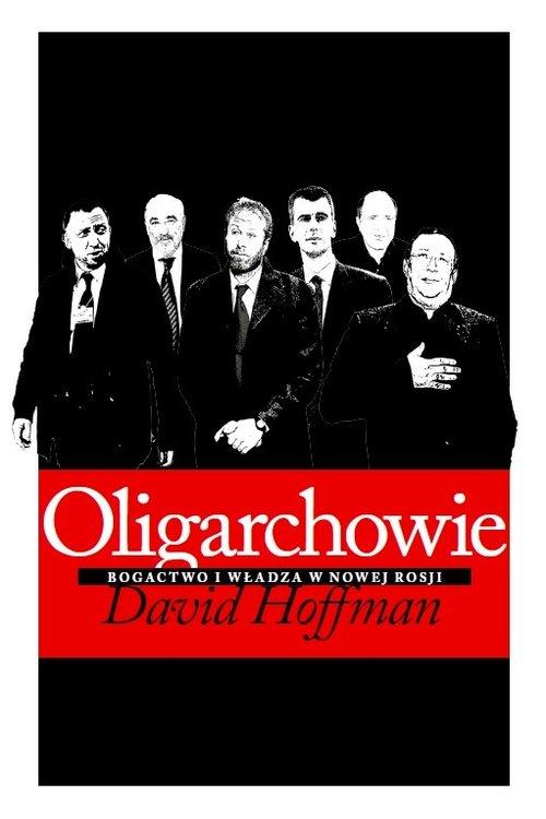 

Oligarchowie. Bogactwo i władza w Nowej Rosji Davi