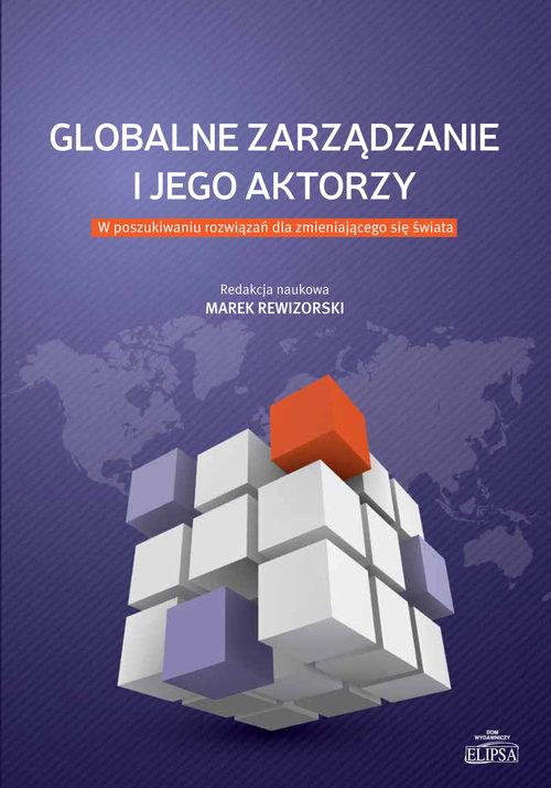 

Globalne zarządzanie i jego aktorzy Rewizorski