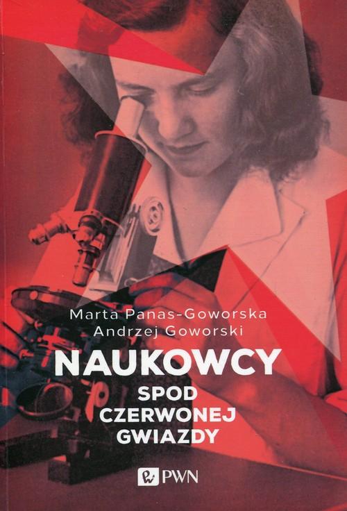 

Naukowcy spod czerwonej gwiazdy Goworska, Goworski