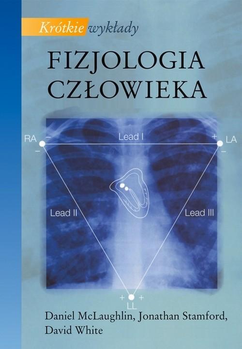 

Krótkie wykłady Fizjologia człowieka McLaughlin Da