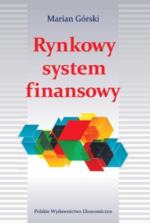 

Rynkowy system finansowy Marian Górski
