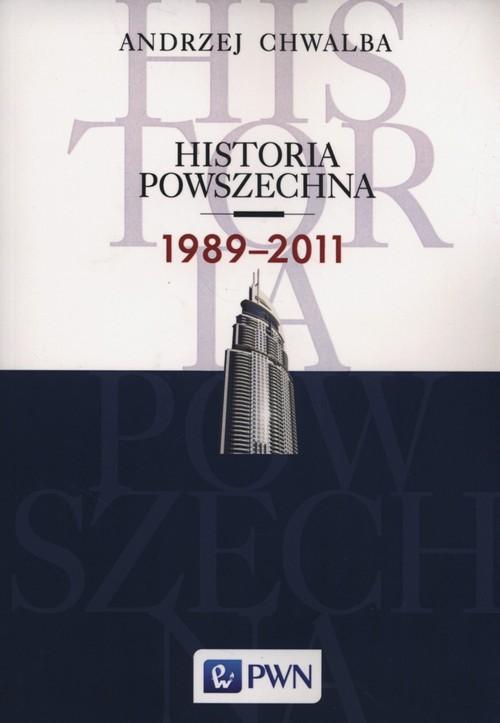 

Historia powszechna 1989-2011 Andrzej Chwalba