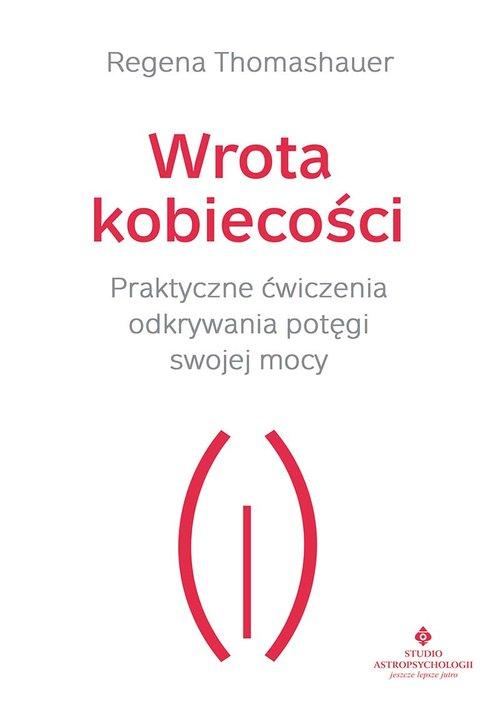 Wrota kobiecości Regena Thomashauer