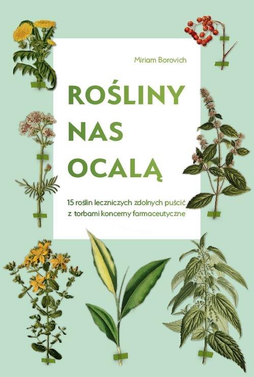 

Rośliny nas ocalą Miriam Borovich