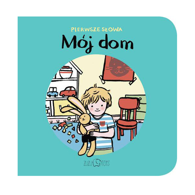 

Mój Dom Pierwsze Słowa Zosia Dzierżawska