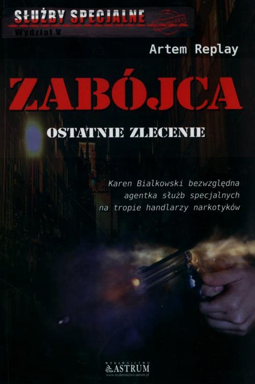 Zabójca. Ostatnie zlecenie Artem Replay Astrum