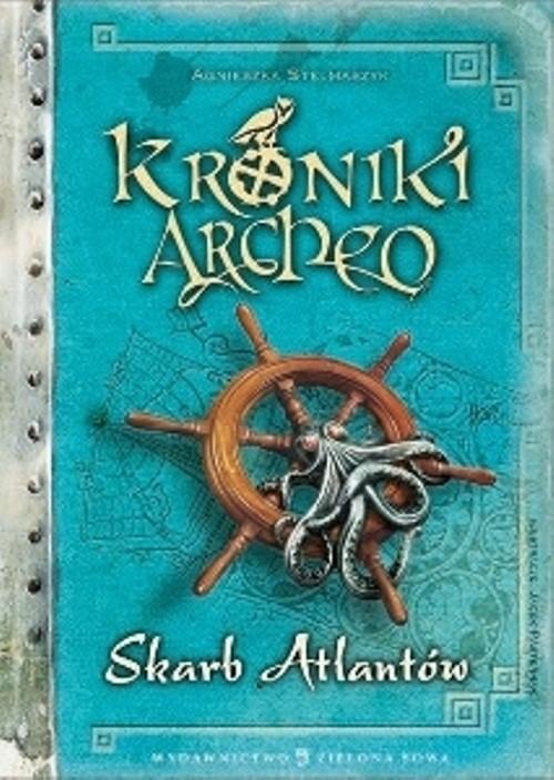 

Kroniki Archeo Skarb Atlantów Agnieszka Stelmaszyk