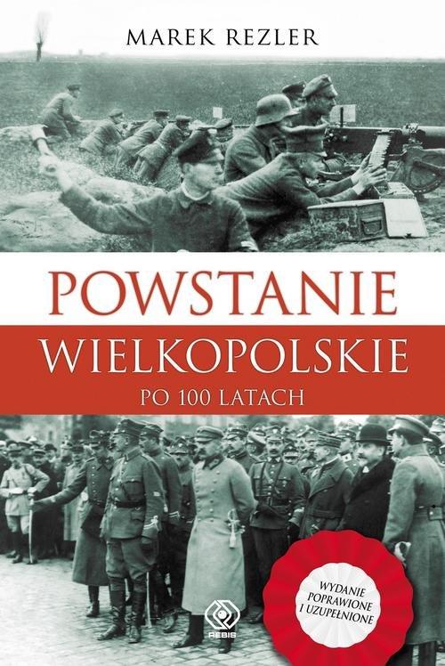 

Powstanie Wielkopolskie 1918-1919 Marek Rezler