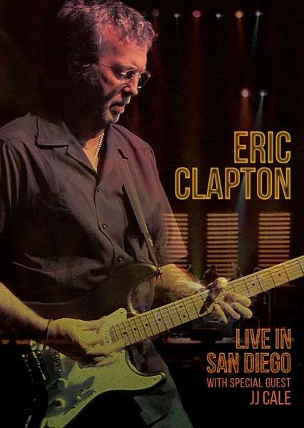 

Eric Clapton Live In San Diego (With Special Guest