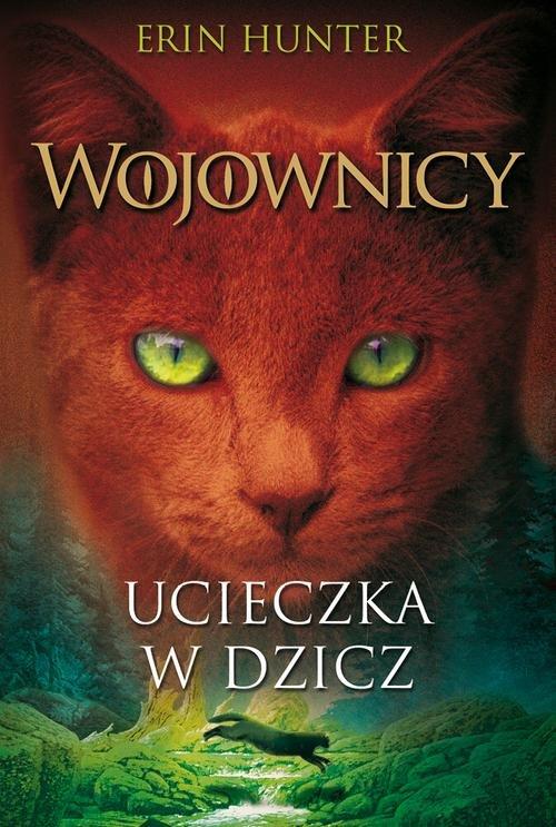 

Ucieczka w dzicz Erin Hunter