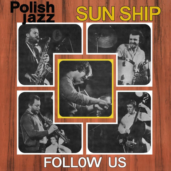 

Sun Ship Follow Us (polish Jazz)