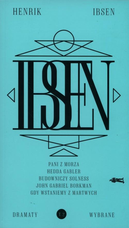 

Dramaty wybrane Tom 2 Henryk Ibsen