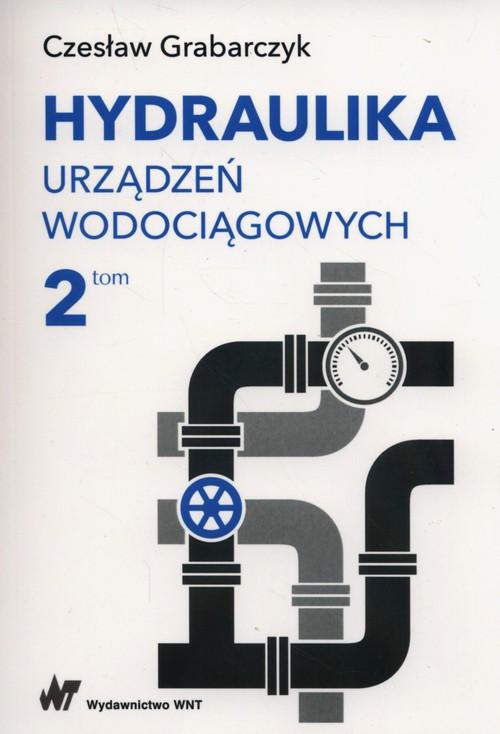 

Hydraulika urządzeń wodociągowych Tom 2 Grabarczyk