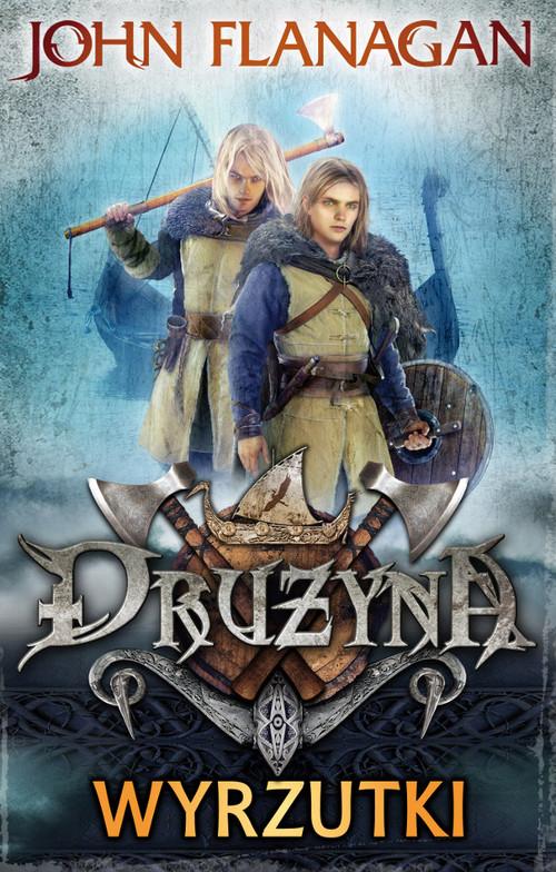 

Drużyna Księga 1 Wyrzutki John Flanagan