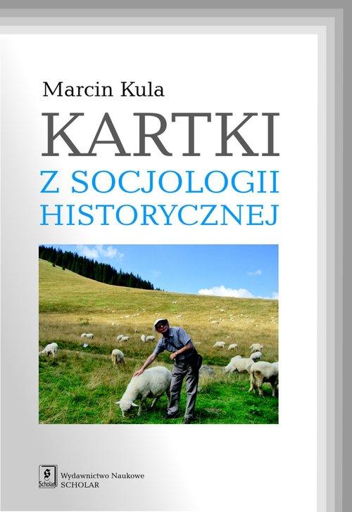

Kartki z socjologii historycznej Marcin Kula