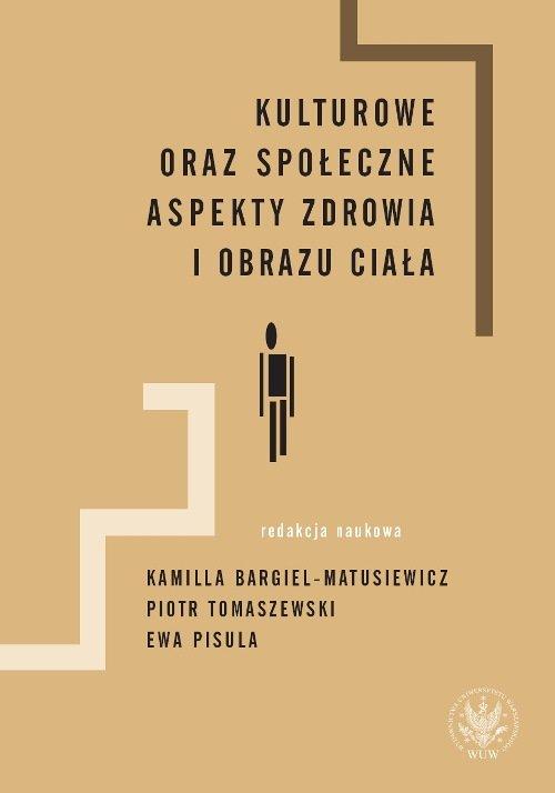 

Kulturowe oraz społeczne aspekty zdrowia i obrazu