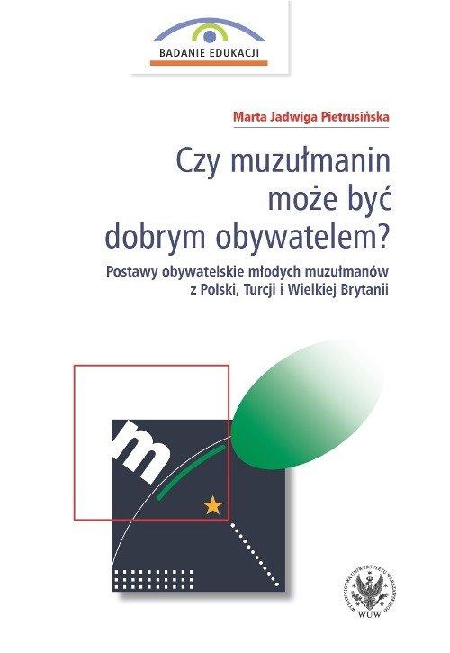 

Czy muzułmanin może być dobrym obywatelem Postawy