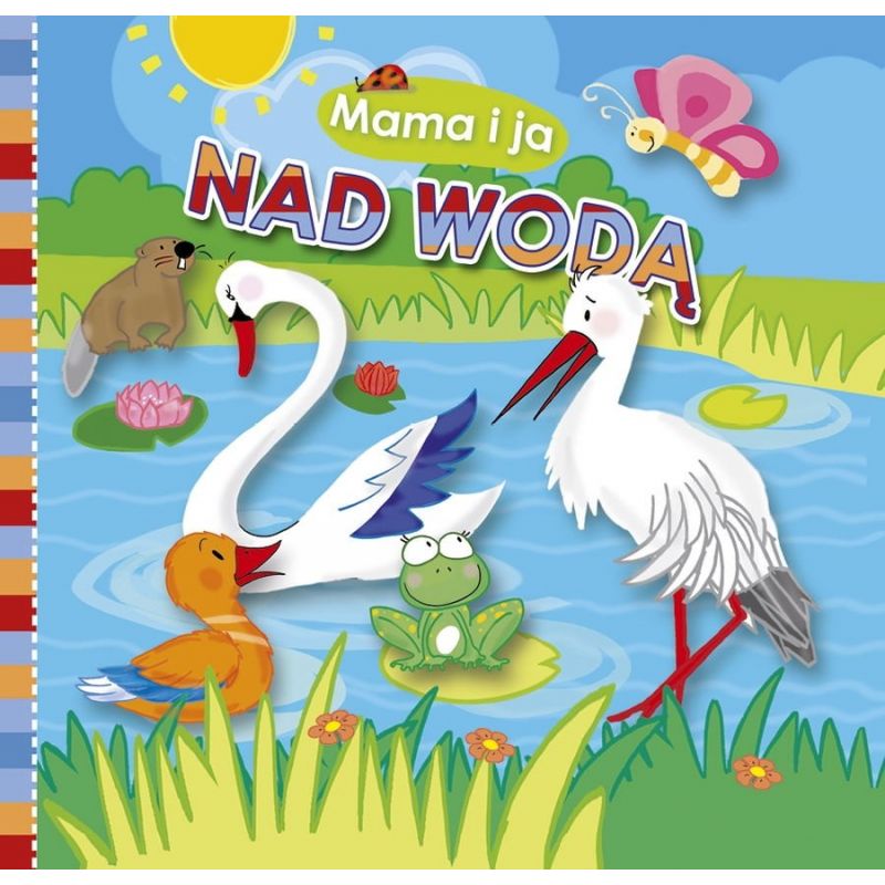 

Mama i ja. Nad wodą. Książeczka kąpielowa