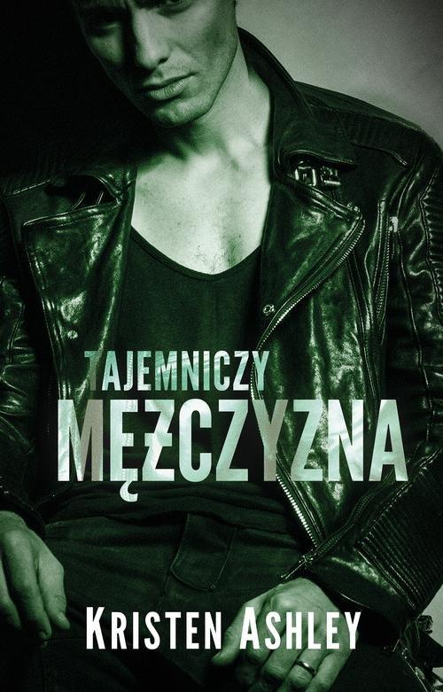 

Tajemniczy mężczyzna Kristen Ashley