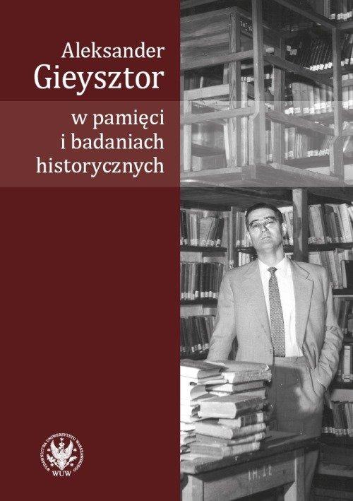 

Aleksander Gieysztor w pamięci... Kulecka