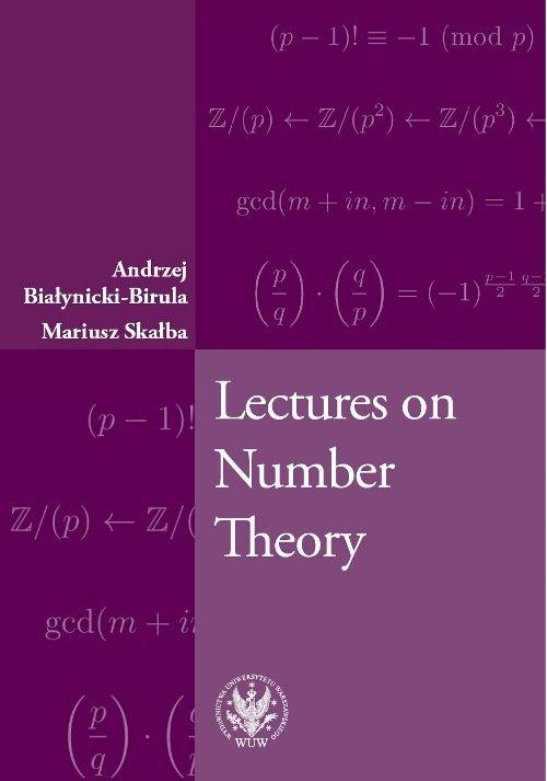 

Lectures on Number Theory Białynicki-Birula Skałba
