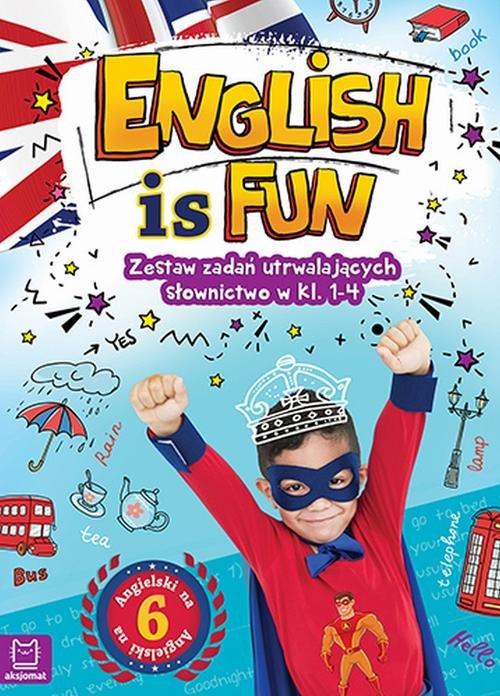 

English is fun Zestaw zadań utrwalających w kl 1-4