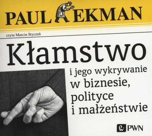 

Kłamstwo i jego wykrywanie w biznesie Ekman