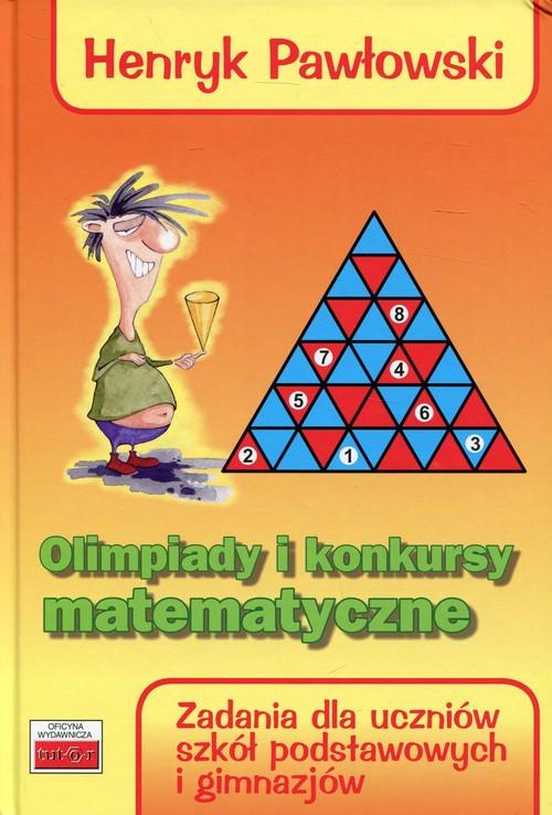 

Olimpiady i konkursy matematyczne Henryk Pawłowski