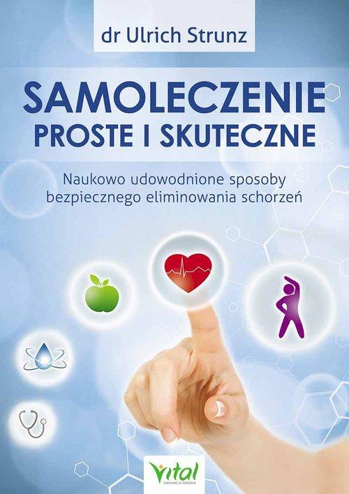 

Samoleczenie proste i skuteczne Ulrich Strunz