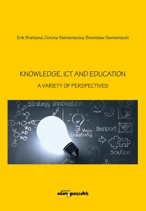 

Knowledge, Ict and Education - A Variety of Perspe