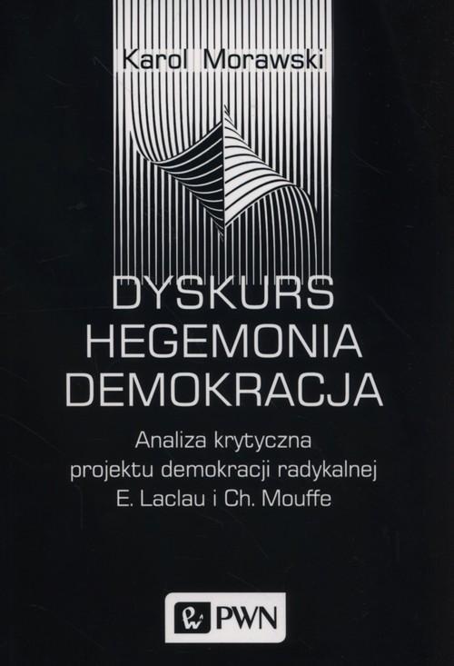 

Dyskurs Hegemonia Demokracja Analiza krytyczna pro