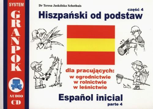 

Hiszpański od podstaw Część 4 Jaskólska Schothuis