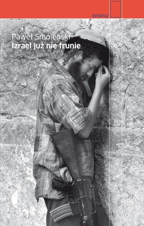 

Izrael już nie frunie Paweł Smoleński