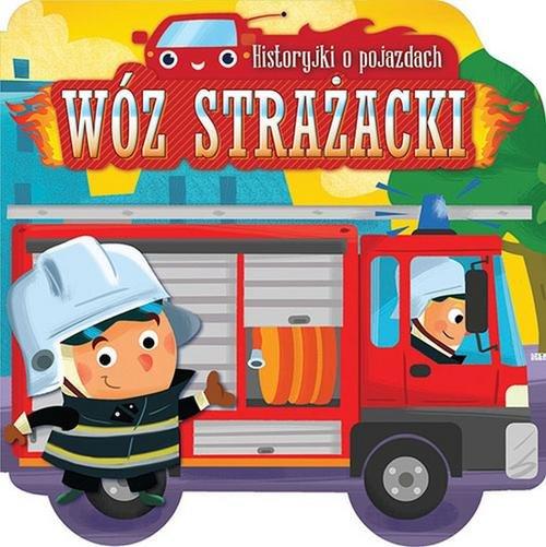 

Historyjki o pojazdach Wóz strażacki