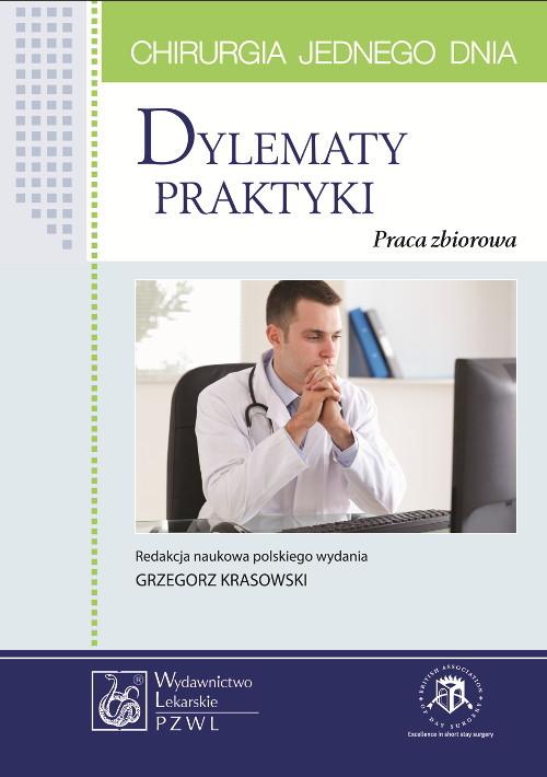 

Chirurgia jednego dnia Dylematy praktyki