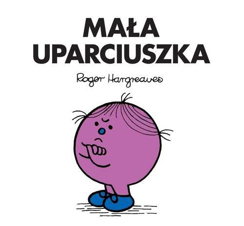 

Mała Uparciuszka Roger Hargreaves