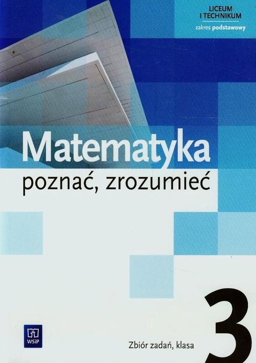

Matematyka poznać zrozumieć 3 Zbiór zadań Zakres