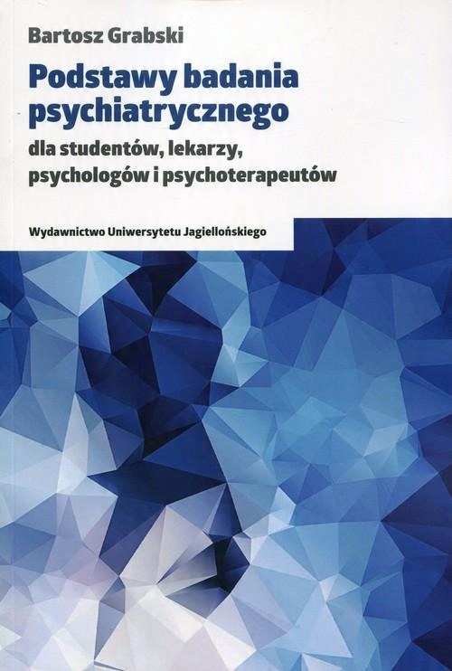 

Podstawy badania psychiatrycznego Bartosz Grabski