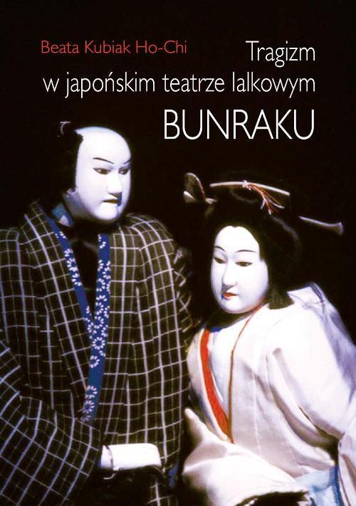 

Tragizm w japońskim teatrze lalkowym Bunraku Kubia