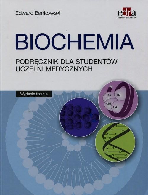 

Biochemia Podręcznik dla studentów uczelni medyczn