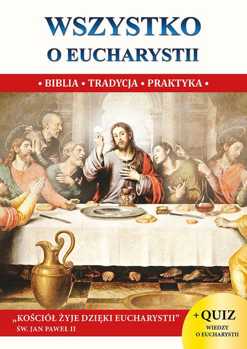 

Wszystko o Eucharystii Jacek Molka