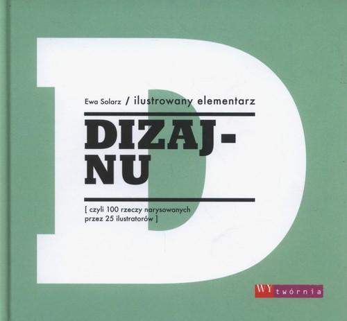 

Ilustrowany elementarz dizajnu Ewa Solarz