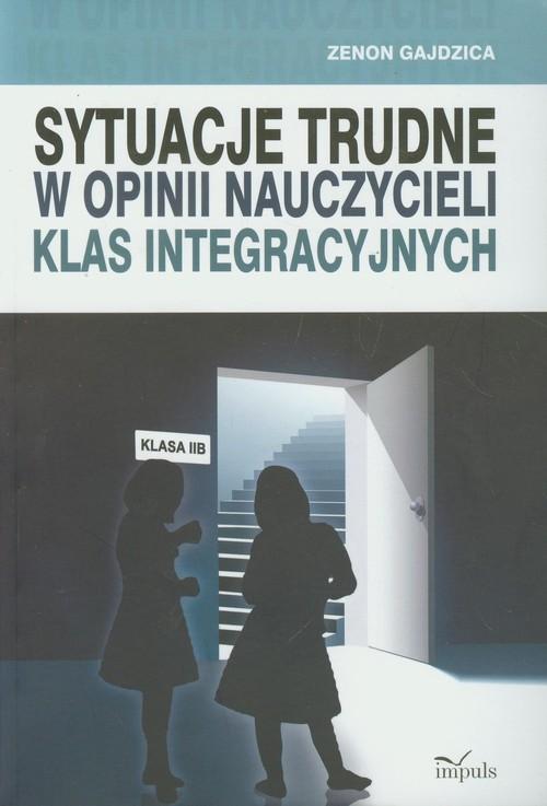 

Sytuacje trudne w opinii nauczycieli klas integrac