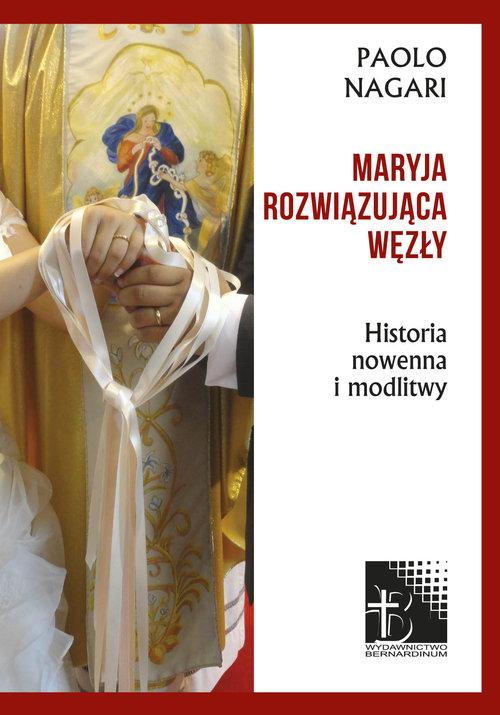 

Maryja rozwiązująca węzły Historia, nowenna i modl