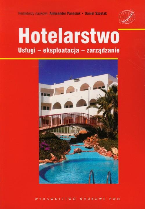 

Hotelarstwo. Usługi - eksploatacja - zarządzanie