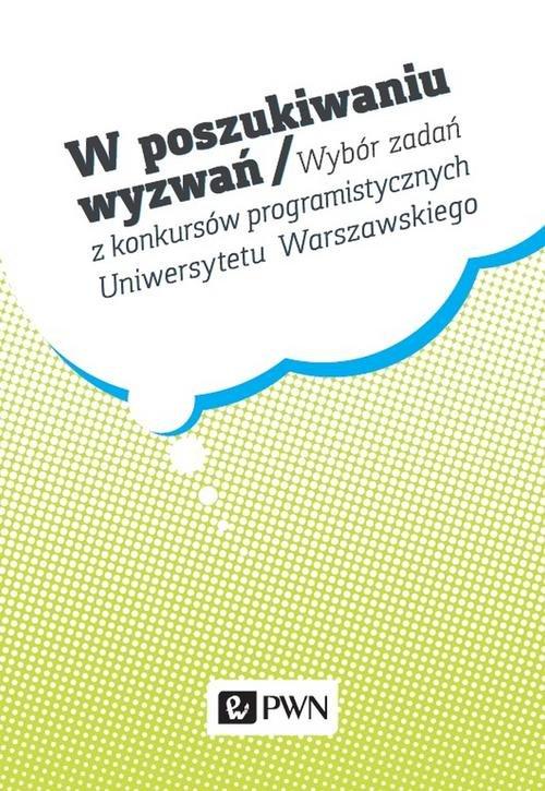 

W poszukiwaniu wyzwań Wybór zadań z konkursów prog